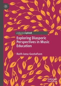 Omslagafbeelding: Exploring Diasporic Perspectives in Music Education 9783030521042