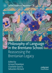 表紙画像: Philosophy of Language in the Brentano School 1st edition 9783030522100