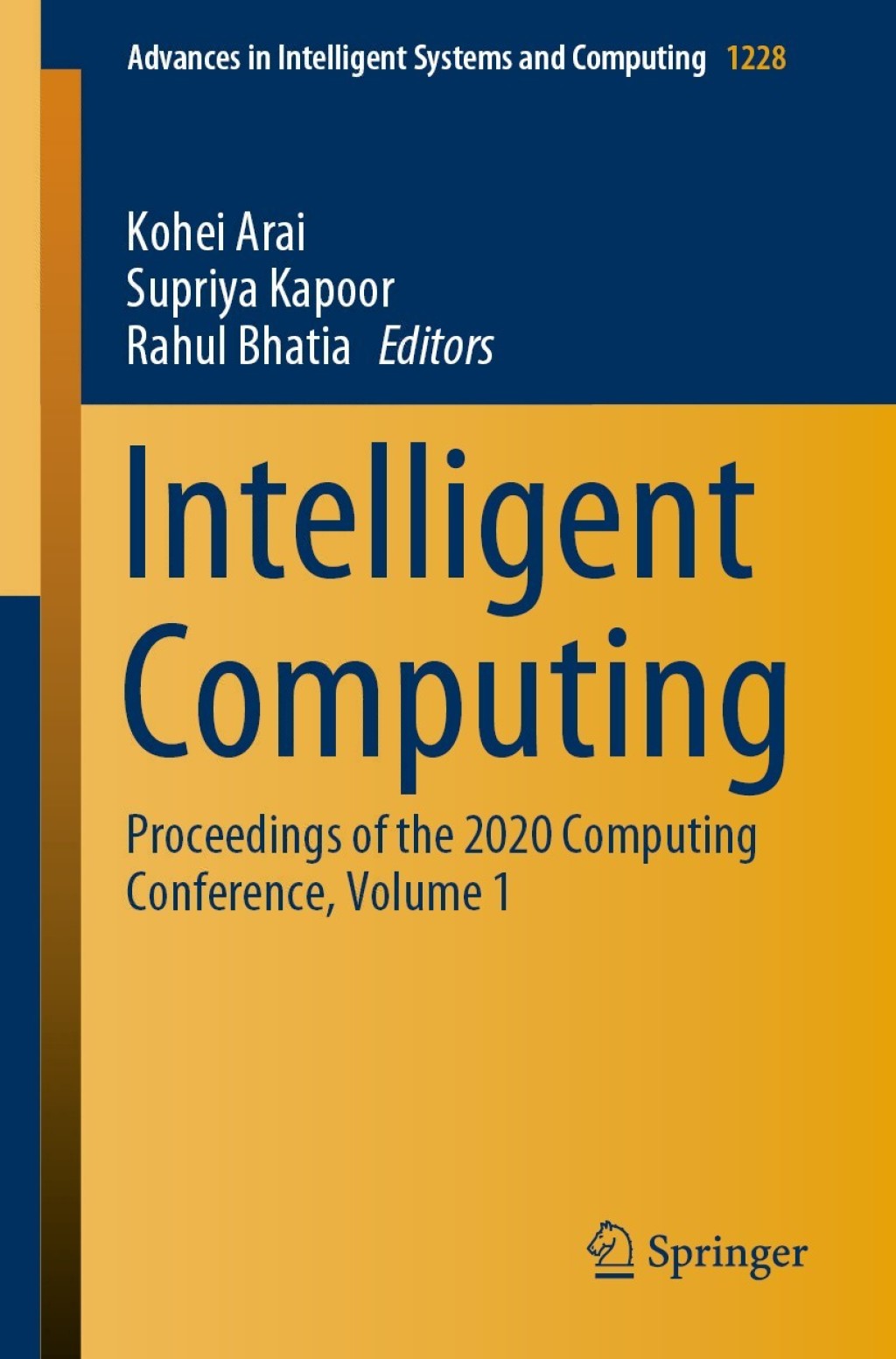 Intelligent Computing Proceedings of the 2020 Computing Conference, Volume 1 1st Edition