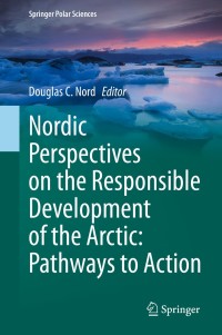 Cover image: Nordic Perspectives on the Responsible Development of the Arctic: Pathways to Action 1st edition 9783030523237