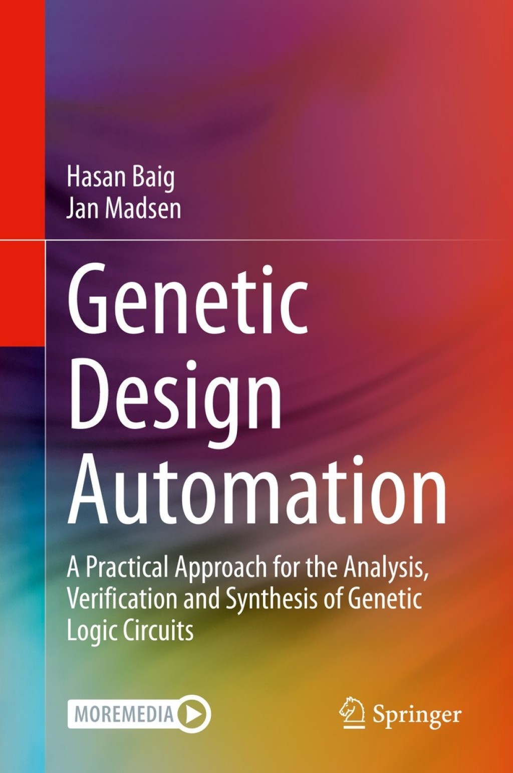 Genetic Design Automation A Practical Approach for the Analysis, Verification and Synthesis of Genetic Logic Circuits