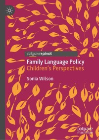 صورة الغلاف: Family Language Policy 9783030524364