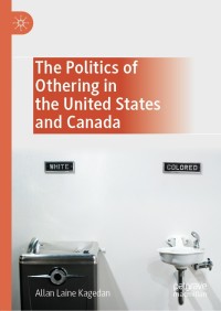 Cover image: The Politics of Othering in the United States and Canada 9783030524432