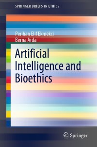 Imagen de portada: Artificial Intelligence and Bioethics 9783030524470