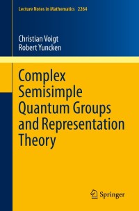 Cover image: Complex Semisimple Quantum Groups and Representation Theory 9783030524623