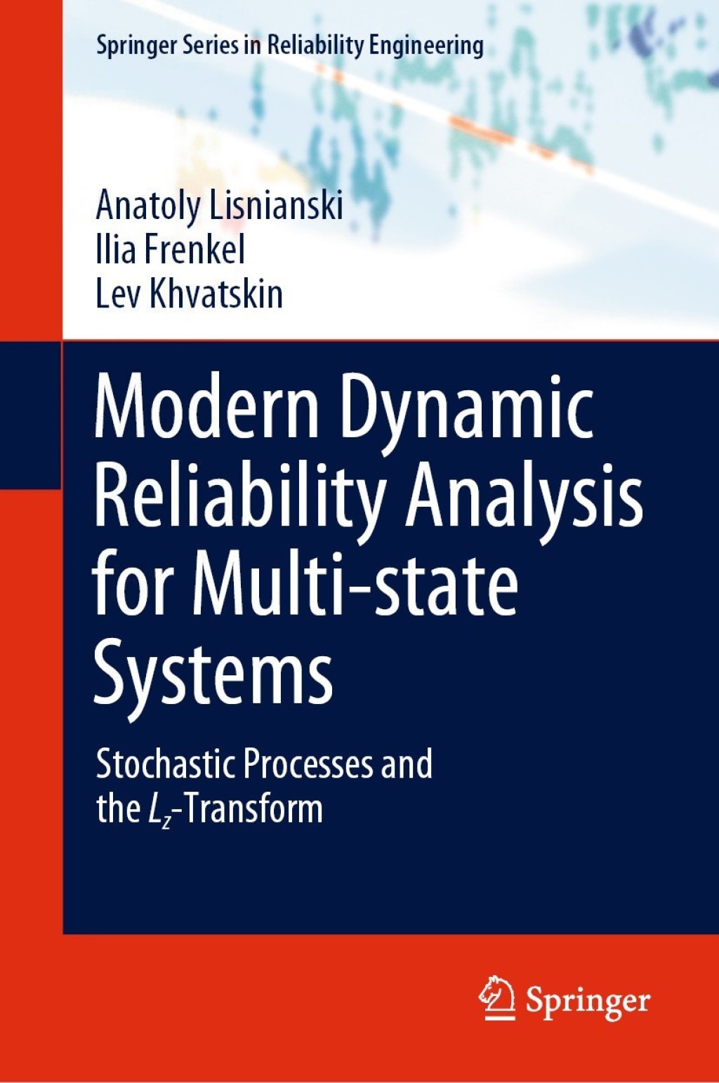 Modern Dynamic Reliability Analysis for Multi-state Systems Stochastic Processes and the Lz-Transform