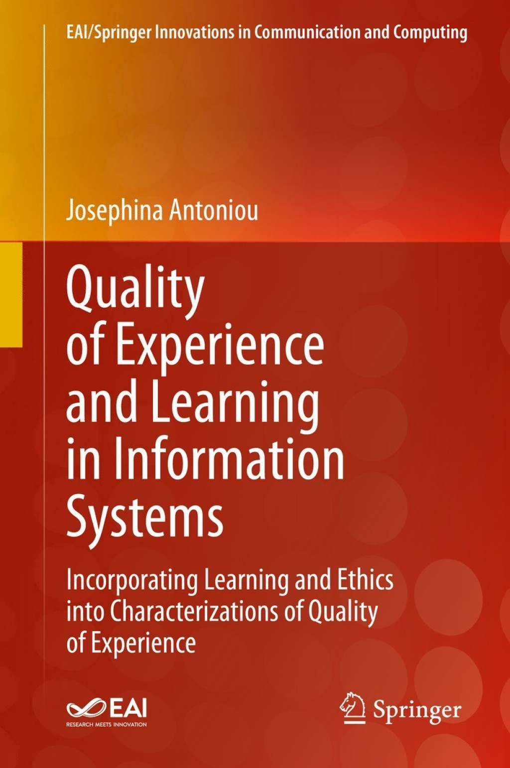 Quality of Experience and Learning in Information Systems Incorporating Learning and Ethics into Characterizations of Quality of Experience