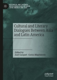 Cover image: Cultural and Literary Dialogues Between Asia and Latin America 9783030525705