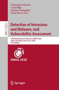 صورة الغلاف: Detection of Intrusions and Malware, and Vulnerability Assessment 1st edition 9783030526825