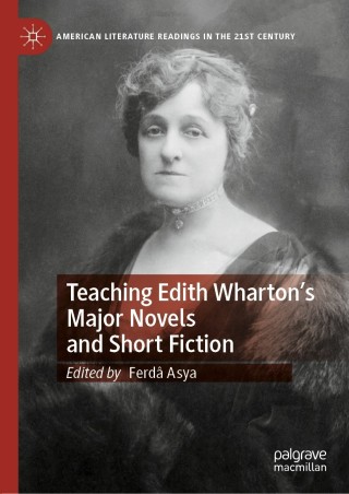 Cover image: Teaching Edith Wharton’s Major Novels and Short Fiction 9783030527419