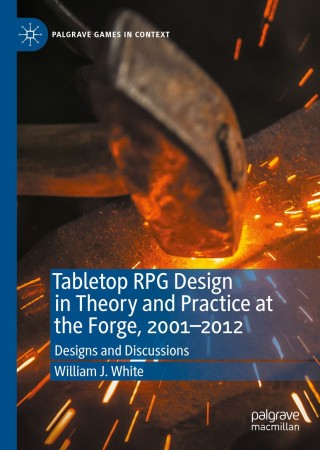 Cover image: Tabletop RPG Design in Theory and Practice at the Forge, 2001–2012 9783030528188