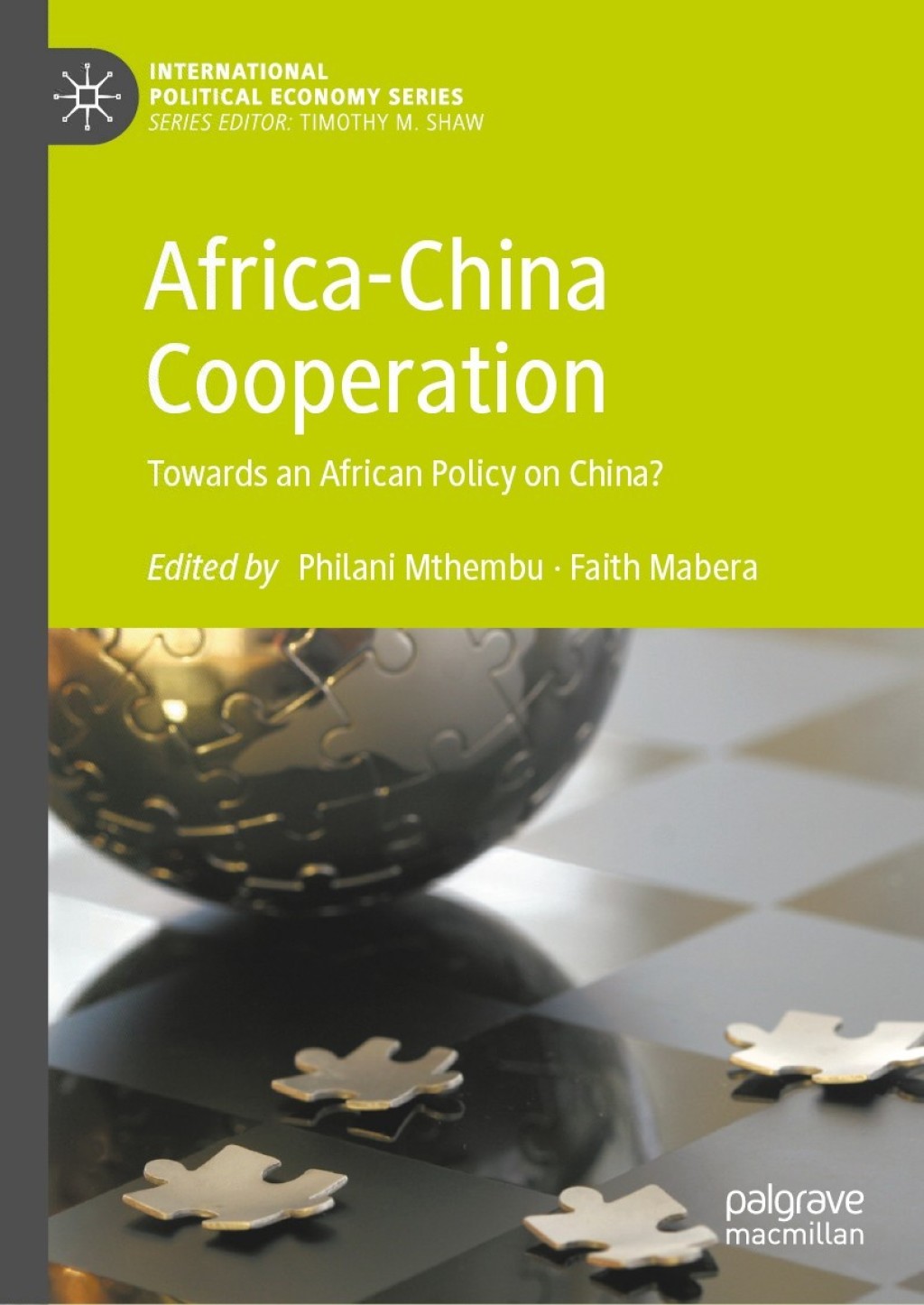 Africa-China Cooperation Towards an African Policy on China? 1st Edition