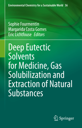 صورة الغلاف: Deep Eutectic Solvents for Medicine, Gas Solubilization and Extraction of Natural Substances 1st edition 9783030530686