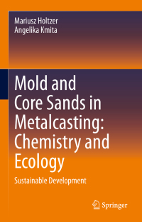 Cover image: Mold and Core Sands in Metalcasting: Chemistry and Ecology 9783030532093