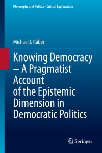 Imagen de portada: Knowing Democracy – A Pragmatist Account of the Epistemic Dimension in Democratic Politics 9783030532574