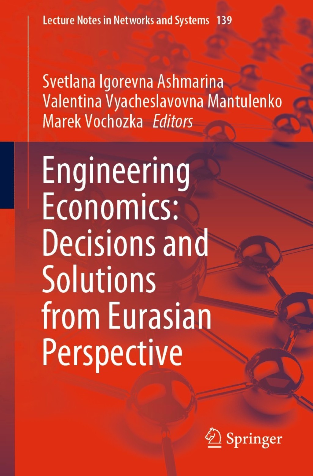 Engineering Economics: Decisions and Solutions from Eurasian Perspective 1st Edition