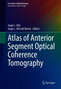表紙画像: Atlas of Anterior Segment Optical Coherence Tomography 1st edition 9783030533731