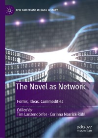 صورة الغلاف: The Novel as Network 1st edition 9783030534080