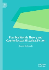 Cover image: Possible Worlds Theory and Counterfactual Historical Fiction 9783030534516