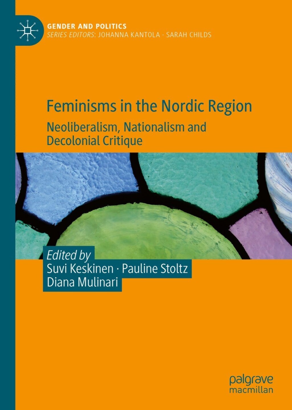 Feminisms in the Nordic Region Neoliberalism, Nationalism and Decolonial Critique 1st Edition