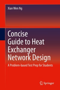 Cover image: Concise Guide to Heat Exchanger Network Design 9783030534974