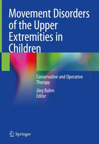 Cover image: Movement Disorders of the Upper Extremities in Children 9783030536213