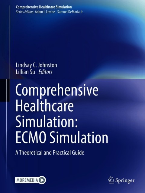 Comprehensive Healthcare Simulation: ECMO Simulation: A Theoretical and Practical Guide, 1st Edition - FULL INSTANT DOWNLOAD | PDF DOCX EPUB