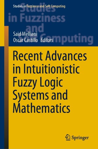 Imagen de portada: Recent Advances in Intuitionistic Fuzzy Logic Systems and Mathematics 1st edition 9783030539283