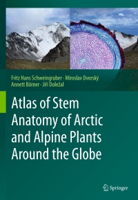 Cover image: Atlas of Stem Anatomy of Arctic and Alpine Plants Around the Globe 9783030539757