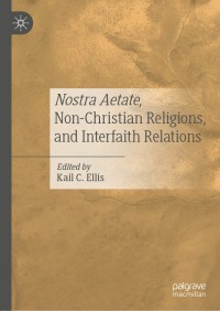 Omslagafbeelding: Nostra Aetate, Non-Christian Religions, and Interfaith Relations 1st edition 9783030540074