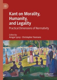 صورة الغلاف: Kant on Morality, Humanity, and Legality 1st edition 9783030540494