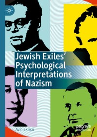 Cover image: Jewish Exiles’ Psychological Interpretations of Nazism 9783030540692