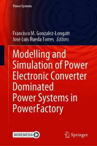 Cover image: Modelling and Simulation of Power Electronic Converter Dominated Power Systems in PowerFactory 1st edition 9783030541231