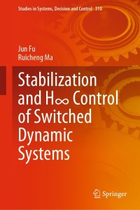 Imagen de portada: Stabilization and H∞ Control of Switched Dynamic Systems 9783030541965