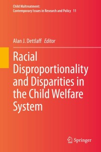 Cover image: Racial Disproportionality and Disparities in the Child Welfare System 1st edition 9783030543136