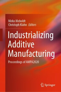 Imagen de portada: Industrializing Additive Manufacturing 1st edition 9783030543334