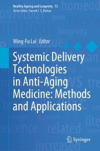 Cover image: Systemic Delivery Technologies in Anti-Aging Medicine: Methods and Applications 1st edition 9783030544898