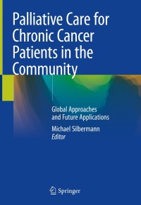 Immagine di copertina: Palliative Care for Chronic Cancer Patients in the Community 1st edition 9783030545253