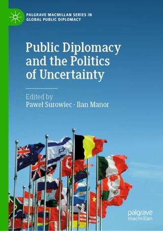Cover image: Public Diplomacy and the Politics of Uncertainty 1st edition 9783030545512