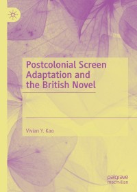 Cover image: Postcolonial Screen Adaptation and the British Novel 9783030545796