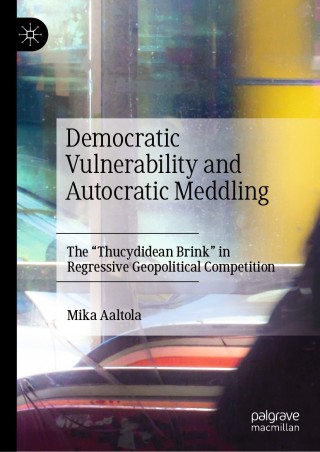 Cover image: Democratic Vulnerability and Autocratic Meddling 9783030546014