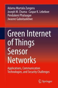 Cover image: Green Internet of Things Sensor Networks 9783030549824
