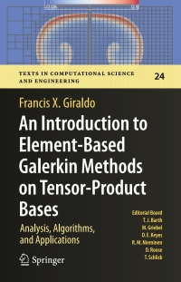 صورة الغلاف: An Introduction to Element-Based Galerkin Methods on Tensor-Product Bases 9783030550684