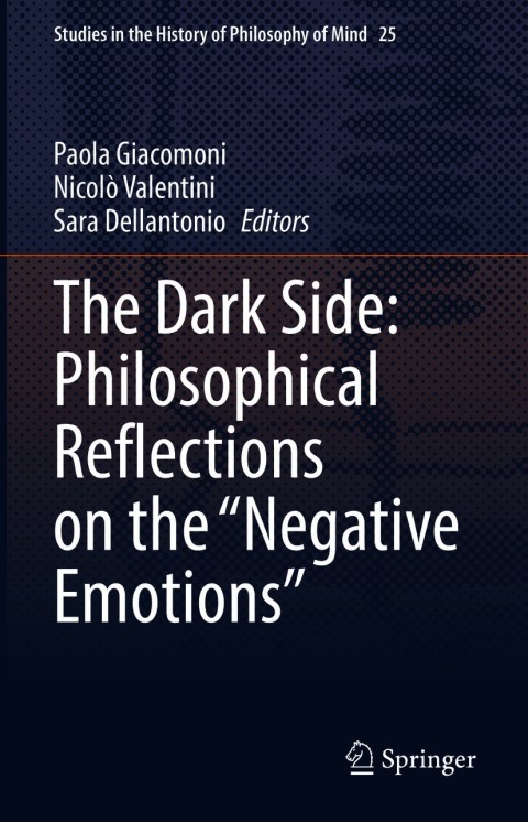 The Dark Side: Philosophical Reflections on the “Negative Emotions” - FULL INSTANT DOWNLOAD | PDF DOCX EPUB