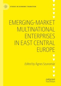 Omslagafbeelding: Emerging-market Multinational Enterprises in East Central Europe 1st edition 9783030551643