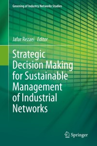 Imagen de portada: Strategic Decision Making for Sustainable Management of Industrial Networks 9783030553845