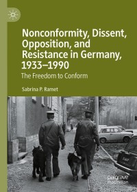 Cover image: Nonconformity, Dissent, Opposition, and Resistance  in Germany, 1933-1990 9783030554118