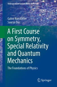 Imagen de portada: A First Course on Symmetry, Special Relativity and Quantum Mechanics 9783030554194