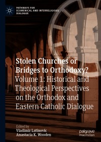 Omslagafbeelding: Stolen Churches or Bridges to Orthodoxy? 9783030554415