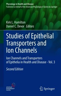 صورة الغلاف: Studies of Epithelial Transporters and Ion Channels 2nd edition 9783030554538